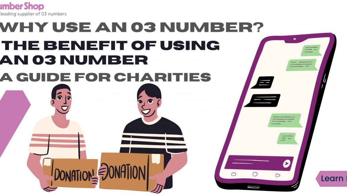 A graphic from 03NumberShop explaining to the public the benefits for a charity of using 03 numbers.